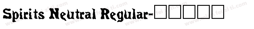 Spirits Neutral Regular字体转换
